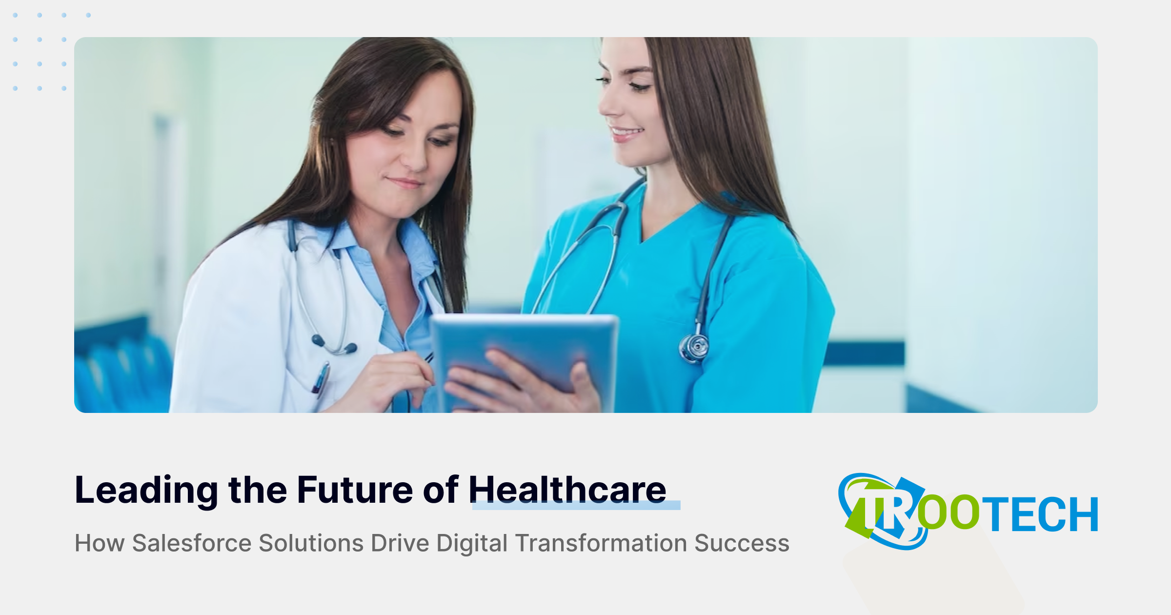 Driving Digital Transformation in Healthcare With Salesforce | TRooTech